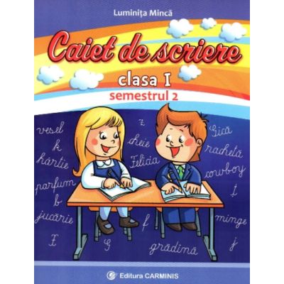 Caietul de scriere. Clasa 1 semestrul 2 CDP - Luminita Minca