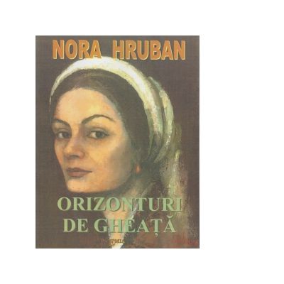 Orizonturi de gheata - Nora Hruban