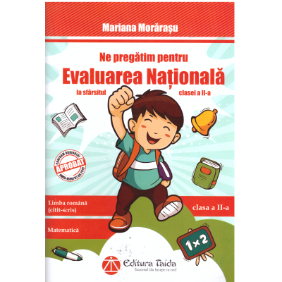 Ne pregatim pentru evaluarea nationala la sfarsitul clasei a 2-a - Mariana Morarasu