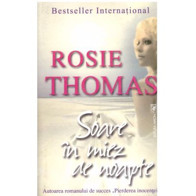 Soare in miez de noapte - Rosie Thomas