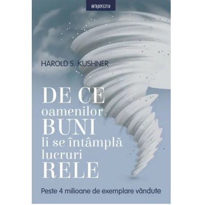 De ce oamenilor buni li se intampla lucruri rele - Harold S. Kushner
