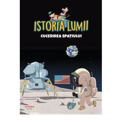 Volumul 45. Istoria lumii. Cucerirea spatiului