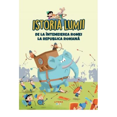 Volumul 8. Istoria lumii. De la intemeierea Romei la Republica Romana