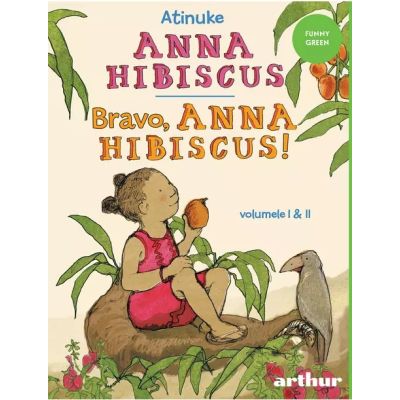Anna Hibiscus. Bravo, Anna Hibiscus! 1-2 - Atinuke
