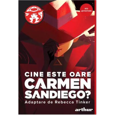 Cine este oare Carmen Sandiego? Adaptare - Rebecca Tinker
