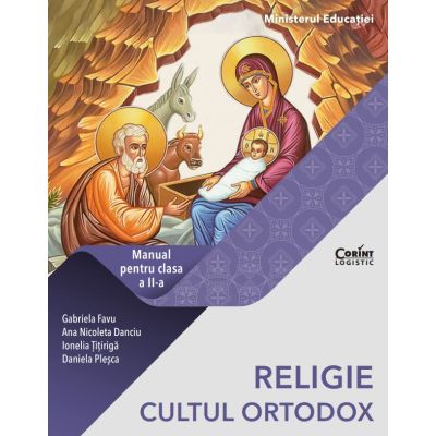 RELIGIE. CULTUL ORTODOX. Manual pentru clasa a 2-a - Gabriela Favu