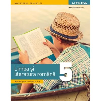 Limba si literatura romana. Manual pentru clasa a 5-a - Marilena Pavelescu