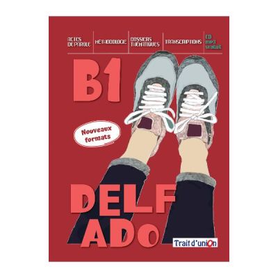 Curs limba Franceza Nouveau DELF ADO B1 livre de l`eleve