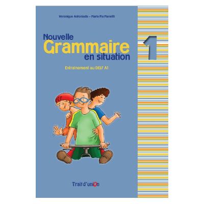 Grammaire en situation 1