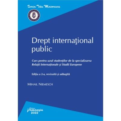 Drept international public. Editia a 2-a - Mihail Niemesch