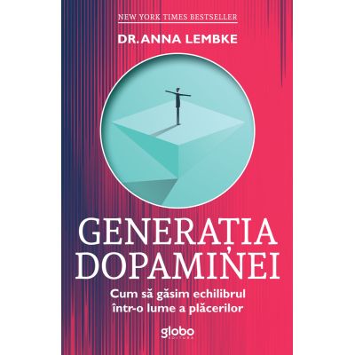 Generatia dopaminei - Dr. Anna Lembke