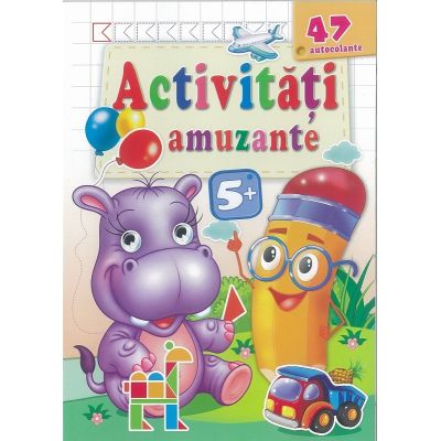 Hipopotamul-Activitati amuzante 5+ cu 47 autocolante