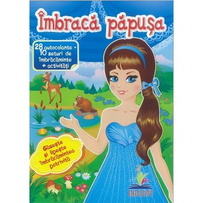 Imbraca papusa 2 - Gaseste si lipeste imbracamintea potrivita + 28 autocolante=10seturi de imbracaminte+activitati