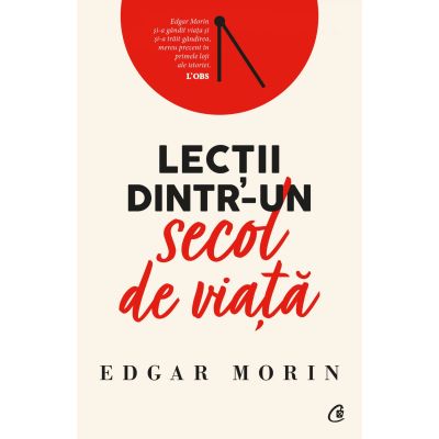 Lectii dintr-un secol de viata - Edgar Morin