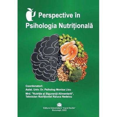 Perspective in psihologia nutritionala - Monica Licu