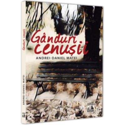 Ganduri cenusii - Andrei Matei