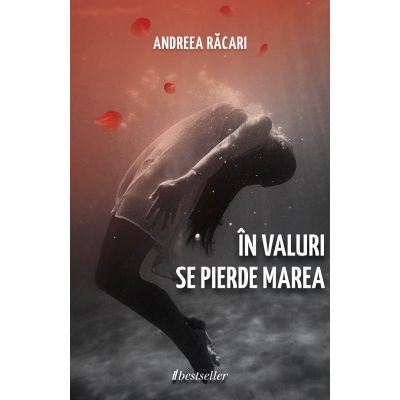 In valuri se pierde marea - Andreea Racari