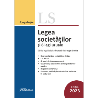 Legea societatilor si 8 legi uzuale. Actualizata 15 februarie 2023 - Sergiu Golub