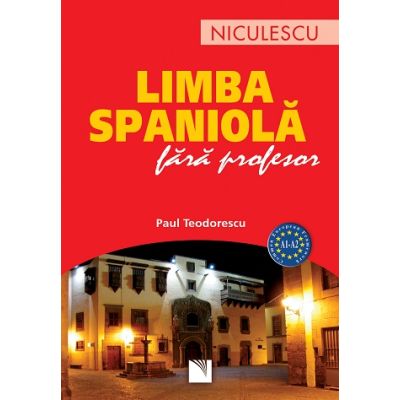 Limba spaniola fara profesor (A1-A2) - Paul Teodorescu