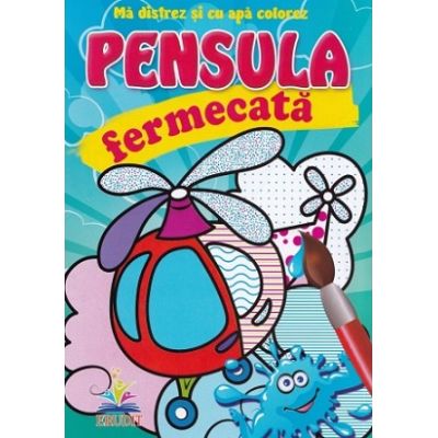 Pensula fermecata. Elicopterul