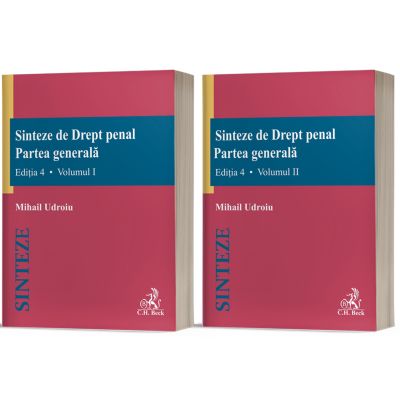 Sinteze de Drept penal. Partea generala, 2 volume. Editia 4 revizuita - Mihail Udroiu