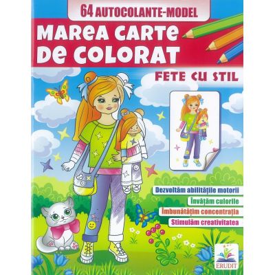 Fete cu stil - Marea carte de colorat +64 autocolante model
