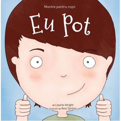 Mantre pentru copii. Volumul 1. Eu pot - Laurie N. Wright