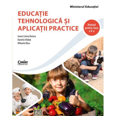 Educatie tehnologica si aplicatii practice. Clasa 5, Manual - Ioana Corina Rotaru