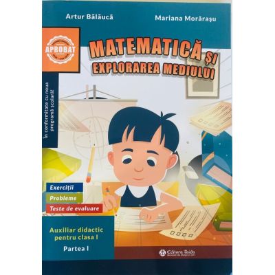 Matematica si explorarea mediului 2022. Clasa 1 semestrul 1 + brosura - Artur Balauca