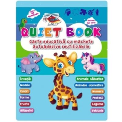 Quiet book. Carte educativa cu machete autoadezive reutilizabile