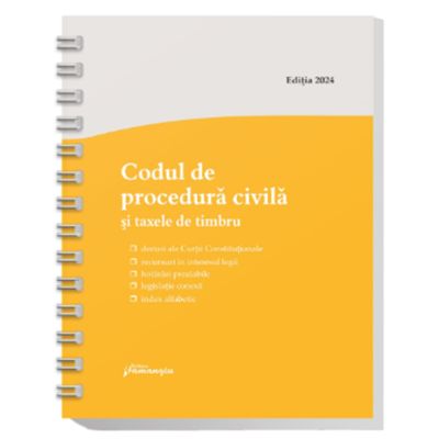 Codul de procedura civila si taxele de timbru. Actualizat la 3 ianuarie 2024 - spiralat