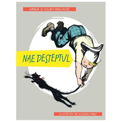 Nae desteptul - Anna Meliusz, Iojef Meliusz
