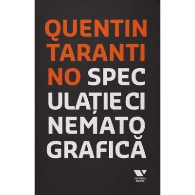 Speculatie cinematografica - Quentin Tarantino