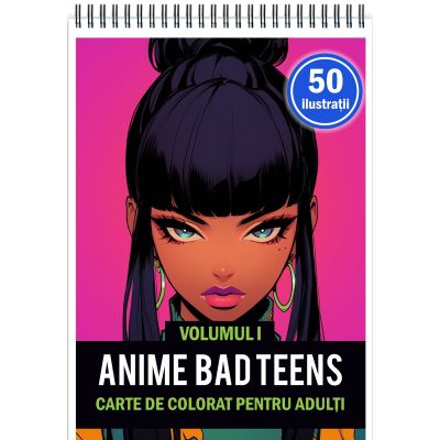 Carte de colorat pentru adulti, 50 de ilustratii, Anime Bad Teens, Volumul 1