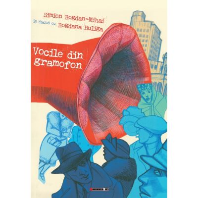 Vocile din gramofon - Simion Bogdan-Mihai, Bogdana Buliga