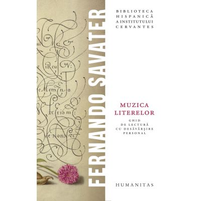 Muzica literelor. Ghid de lectura cu desavarsire personal - Fernando Savater