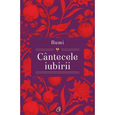 Cantecele iubirii - Shahram Shiva, Rumi