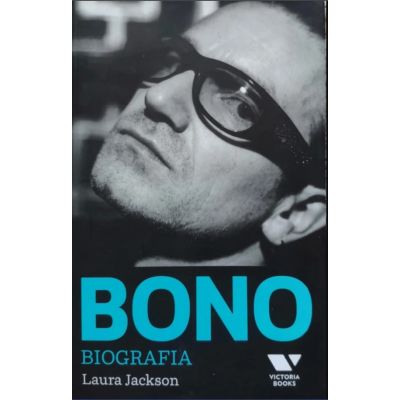 Victoria Books: Bono. Biografia - Laura Jackson