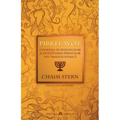 Pirkei Avot. Cuvintele de intelepciune si invataturile Parintilor din traditia iudaica - Chaim Stern