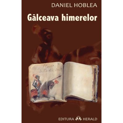 Galceava himerelor - Daniel Hoblea