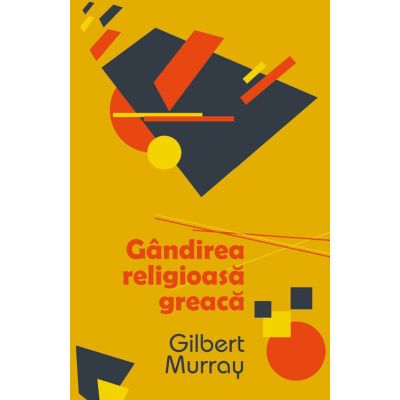 Gandirea religioasa greaca - Gilber Murray