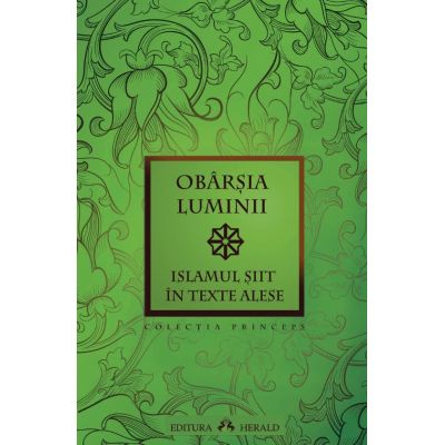 Obarsia luminii - Islamul siit in texte alese
