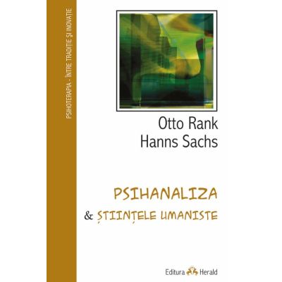 Psihanaliza si Stiintele Umaniste - Otto Rank