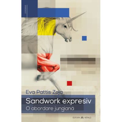 Sandwork expresiv. O abordare jungiana - Eva Pattis Zoja