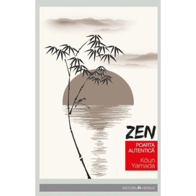Zen - Poarta autentica - Koun Yamada