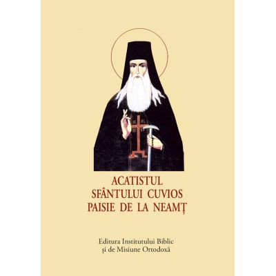 Acatistul Sfantului Cuvios Paisie de la Neamt - format mic