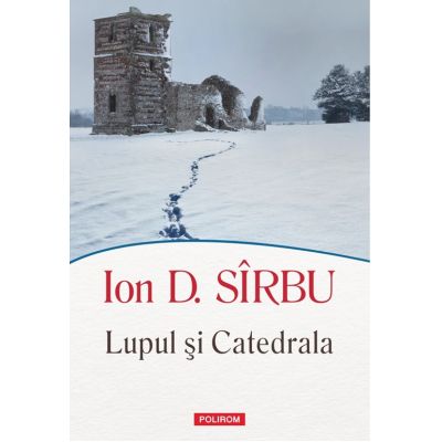 Lupul si Catedrala - Ion D. Sirbu