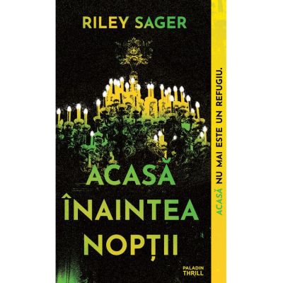 Acasa inaintea noptii - Riley Sager