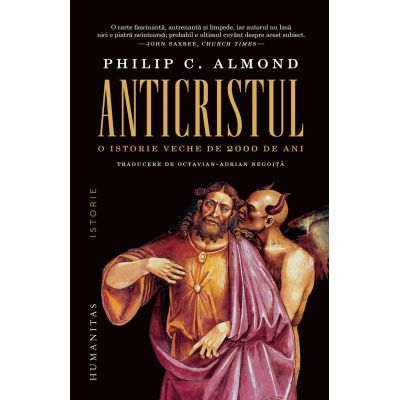 Anticristul. O istorie veche de 2000 de ani - Philip C. Almond