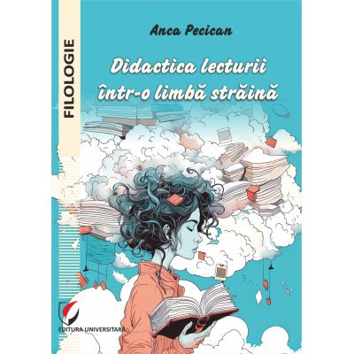 Didactica lecturii intr-o limba straina - Anca Pecican